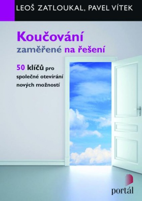 Koučování zaměřené na řešení - 50 klíčů pro společné otevírání nových možností