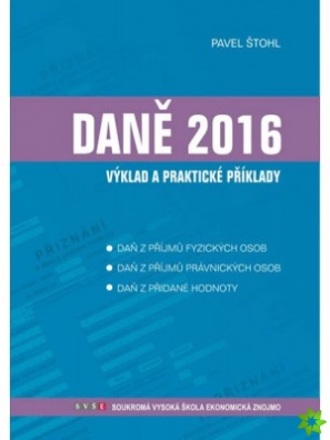 Daně 2016 - výklad a praktické příklady