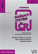 Daňový systém ČR: cvičebnice 2016 - 3. díl - Selektivní daně ze spotřeby, Daň z přid.hodnoty...