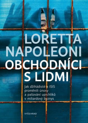 Obchodníci s lidmi Jak džihádisté a ISIS proměnili únosy a pašování uprchlíků v miliardový byznys