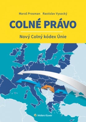 Colné právo – Nový Colný kódex Únie