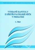 Vybrané kapitoly z ošetřovatelské péče v pediatrii, 1. část