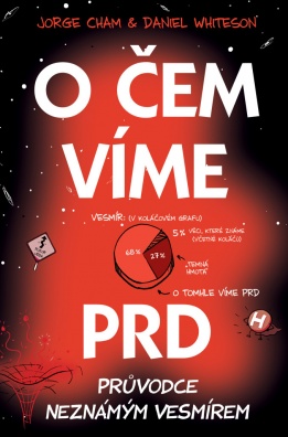 O čem víme prd. Průvodce neznámým vesmírem