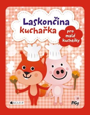 Laskončina kuchařka – pro malé kuchtíky