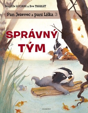 Pan Jezevec a paní Liška 3 - Správný tým