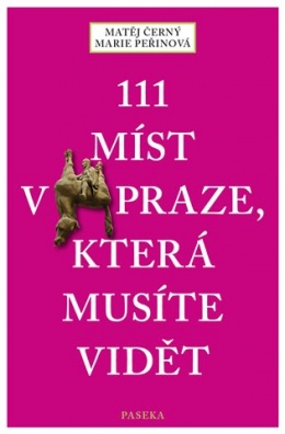 111 míst v Praze, která musíte vidět