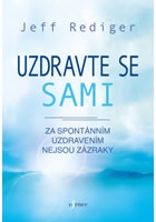 Uzdravte se sami - Za spontánním uzdravením nejsou zázraky