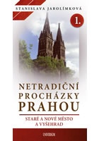 Netradiční procházky Prahou I - Staré a Nové Město a Vyšehrad