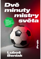 Dvě minuty mistry světa - Osudy stříbrných fotbalistů z MS do 20 let v Kanad