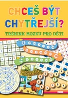 Chceš být chytřejší? - Trénink mozku pro děti