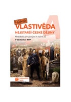 Hravá vlastivěda 4 - Nejstarší české dějiny - Metodická příručka