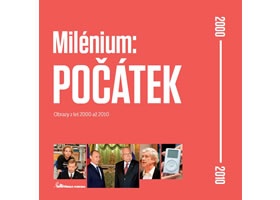 Milénium: POČÁTEK - Obrazy z let 2000 až 2010