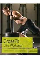 CrossFit Ultra Workouts - Intenzivní trénink bez kompromisů