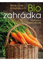 Biozahrádka - Pěstování blízké přírodě