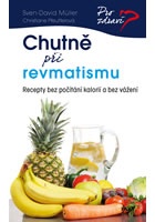 Chutně při revmatismu - Recepty bez počítání kalorií a bez vážení