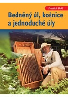 Bedněný úl, košnice a jednoduché úly