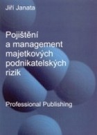 Pojištění a management majetkových podnikatelských rizik