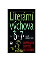 Literární výchova pro 6. a 7. ročník základní školy