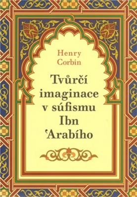 Tvůrčí imaginace v súfismu Ibń Arabího