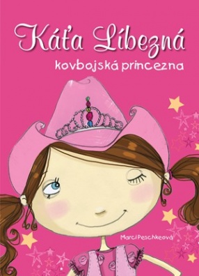 Káťa Líbezná, kovbojská princezna