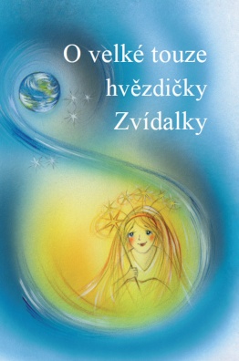 O velké touze hvězdičky Zvídalky