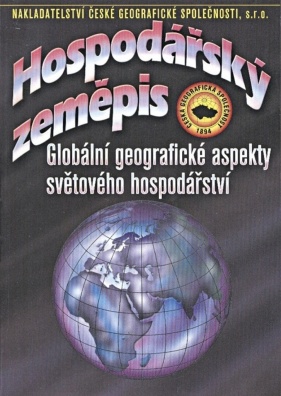 Hospodářský zeměpis Globální geografické aspekty světového hospodářství