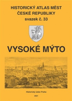 Historický atlas měst České republiky, sv. 33. Vysoké Mýto