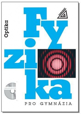 Fyzika pro gymnázika - optika+CD