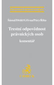 Trestní odpovědnost právnických osob. Komentář