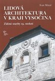 Lidová architektura v Kraji Vysočina: zděné stavby 19. století