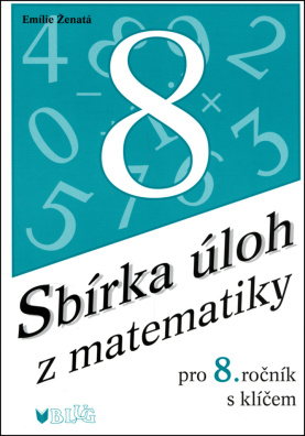 Sbírka úloh z matematiky pro 8. ročník s klíčem