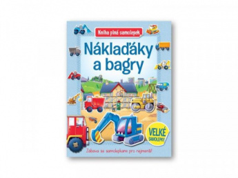 Náklaďáky a bagry - Kniha plná samolepek