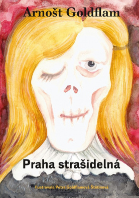 Arnošt Goldflam: Praha strašidelná