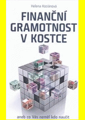 Finanční gramotnost v kostce aneb co Vás neměl kdo naučit