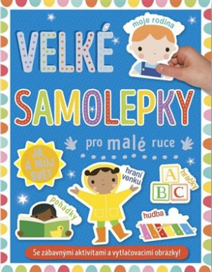 Velké samolepky pro malé ruce - Já a můj svět 