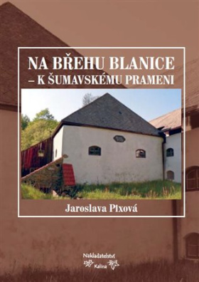 Na břehu Blanice – k šumavským pramenům