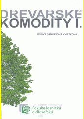 Dřevařské komodity I.