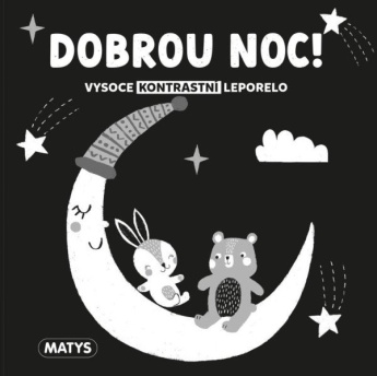 Dobrou noc! Vysoce kontrastní leporelo