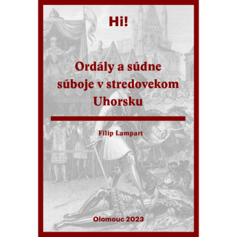 Ordály a súdne súboje v stredovekom Uhorsku