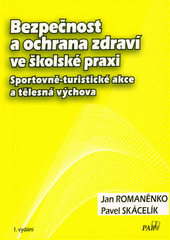 Bezpečnost a ochrana zdraví ve školské praxi, Sportovně-turistické akce a tělesná výchova