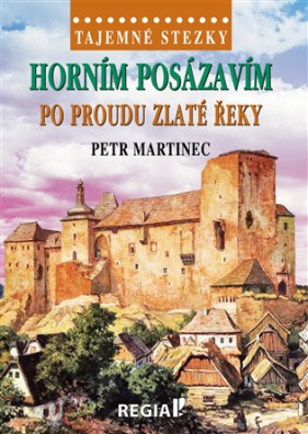 Tajemné stezky - Horním Posázavím - po proudu Zlaté řeky 