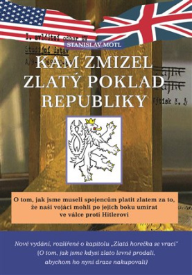 Kam zmizel zlatý poklad republiky. O tom, jak jsme museli spojencům platit zlatem