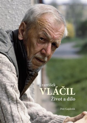 František Vláčil: Život a dílo 