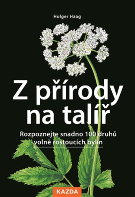 Z přírody na talíř Rozpoznejte snadno 100 druhů