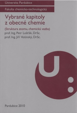 Vybrané kapitoly z obecné chemie. Struktura atomu, chemická vazba