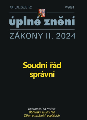 Aktualizace II/2 / 2024 - Soudní řád správní