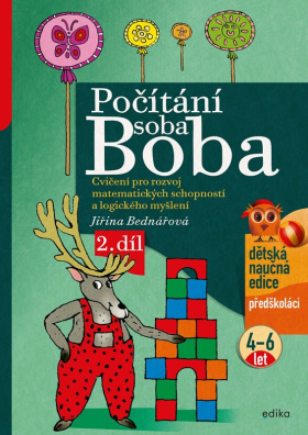 Počítání soba Boba 2. díl. Cvičení pro rozvoj matematických schopností a log. myšlení od 4 do 6 let