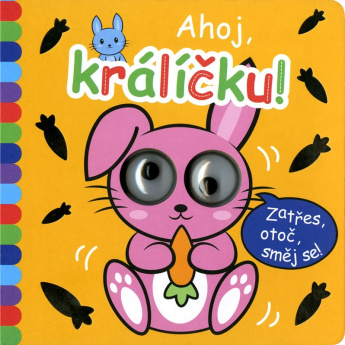 Okatá knížka - Ahoj, králíčku!