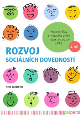 Rozvoj sociálních dovedností - 2.díl Pracovní listy a metodika práce nejen pro osoby s PAS