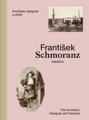 František Schmoranz mladší (1845–1892) Architekt, designér a učitel